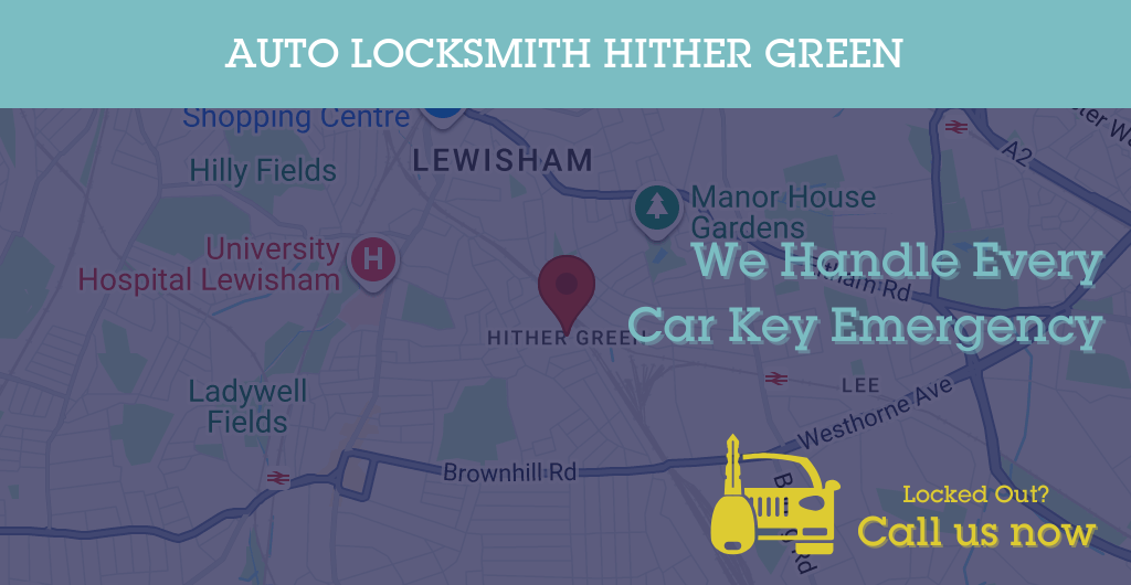 Auto Locksmith Services in Hither Green - SE postcode